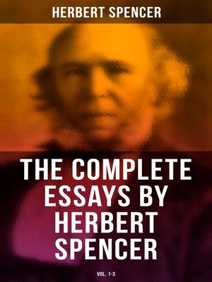cover image of The Complete Essays by Herbert Spencer (Volume 1-3)